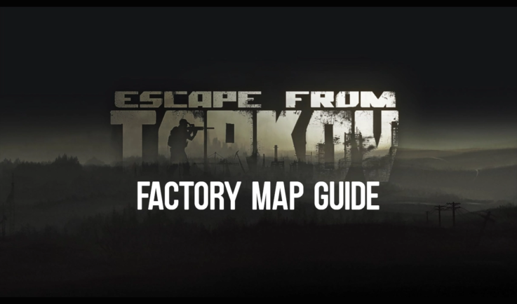 Escape from Tarkov Factory Map Guide